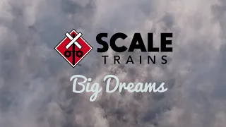 Scale Trains, Big Dreams