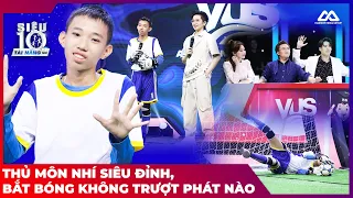 Võ Tấn Phát và Đại Nghĩa liên tục thất thủ trước thủ môn nhí | Siêu Tài Năng Nhí Tập 9 mùa 4