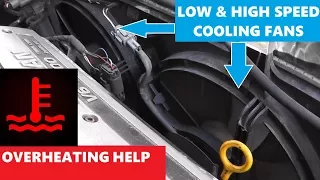 Overheating Help! | Testing Cooling Fans - Relays - Connections