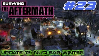Surviving the Aftermath - Update 12: Nuclear Winter - #23