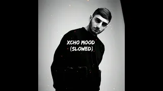 Xcho - Mood (S L O W E D)