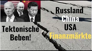 Russland, China, USA, Finanzmärkte: Tektonische Beben! Marktgeflüster
