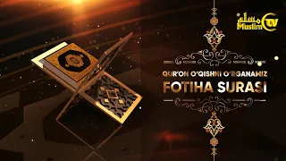 1-dars: Qurʼon o‘qishni o‘rganamiz (Fotiha surasi)