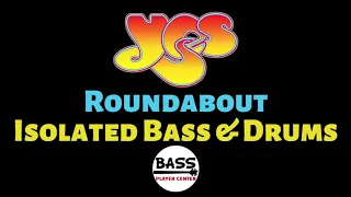 Yes - Roundabout - Isolated Bass and Drums Track w/ Lyrics