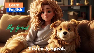 My Friend | Improve Your English | English Listening Skills - Speaking Skills