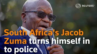 South Africa's Jacob Zuma turns himself in to police