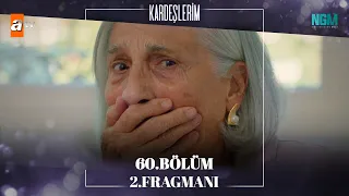 Kardeşlerim 60. Bölüm 2. Fragmanı