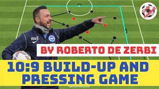 10v9 build-up and pressing game! By Roberto De Zerbi!