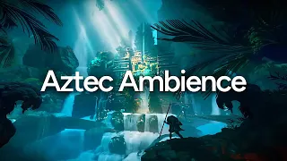 AMBIENCE 4H+ THE AZTEC TEMPLE With Relaxing Flute Music [Nature Sounds for Sleep, Meditation, Study]