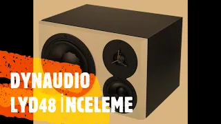 DYNAUDIO LYD 48 İNCELEME ( REVIEW )