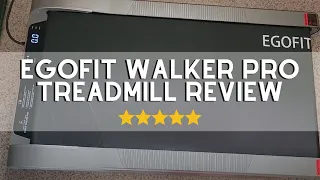 Honest Review of Egofit Walker Pro Treadmill