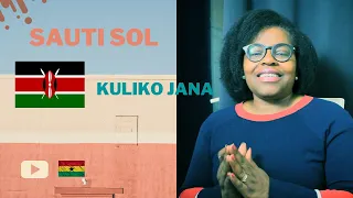 Sauti Sol - Kuliko Jana ft (Red Fourth Chorus) || Reaction