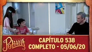 As Aventuras de Poliana | capítulo 538 - 05/06/20, completo