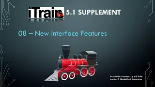 Video 8: iTrain 5.1 Supplement Series - Interface Updates