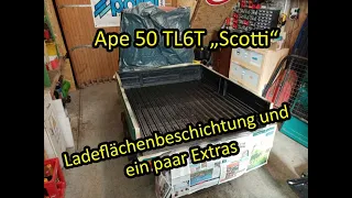 Ape 50 TL6T "Scotti" | Ladeflächenbeschichtung, Rostschutz und ein paar Extras