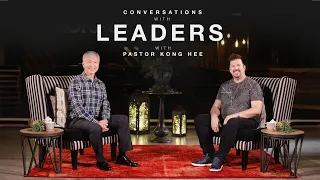 (Ep 1) Conversations With Leaders // Pastor Kong Hee