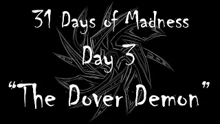 The Dover Demon - [31 Days of Madness - Day 3]