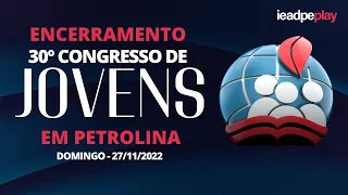 AO VIVO -  30º CONGRESSO DE JOVENS EM PETROLINA - 27/11/2022