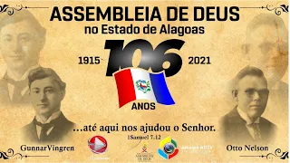 Culto em  Ação de Graça  106  anos da Assembleia de Deus em Alagoas 29/08/2021