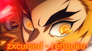 zxcursed - rengoku edit