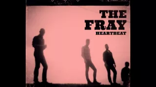 The Fray - Heartbeat