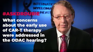 What concerns about the early use of CAR T therapy were addressed in the ODAC hearing?