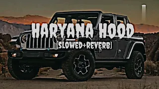 HARYANA HOOD -  [SLOWED AND REVERB] | IRSHAD KHAN NEW HARYANVI SONG 2023 ‎@naggeredit3232 