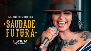 Letícia Santos - Saudade Futura [Clipe Oficial] - DVD Para Ouvir Em Qualquer Lugar