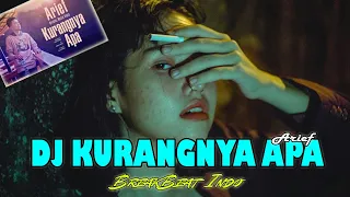 DJ | KURANGNYA APA ( ARIEF )