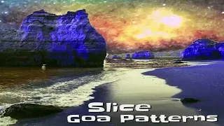 Slice - Goa Patterns | Full Album Mix