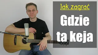 #237 Jak zagrać na gitarze Gdzie ta keja - JakZagrac.pl