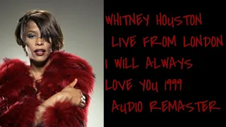Whitney Houston I Will Always Love You Live From London 1999 Audio Remaster
