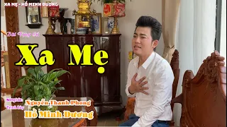 XA MẸ - HỒ MINH ĐƯƠNG | Sáng Tác NGUYỄN THANH PHONG . NEW 2021.