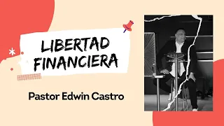 Libertad Financiera - Edwin Castro