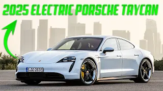 The shocking truth about 2025 Electric Porsche Taycan