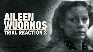 Aileen Wuornos In Court | Live Reaction