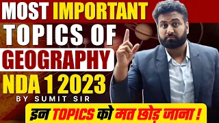 NDA Geography Most Important Topics😱 NDA 1 2023 Written Exam | Must Do💯 Learn With Sumit