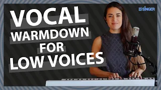 Vocal Warmdown For Low Voices | 30 Day Singer