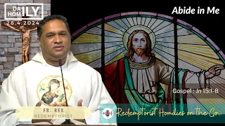 Homily - Abide in me - 28th April, 2024 - Fr. Alvin Rex CSsR