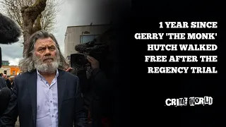 1 year since Gerry 'The Monk' Hutch walked free after the Regency Trial