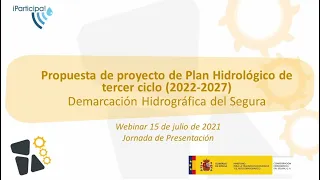 Conferencia WEB - Presentación del proyecto de Plan Hidrológico - CH Segura