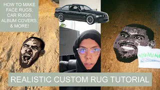 HOW TO MAKE REALISTIC CUSTOM RUGS! | Face Rugs, Car Rugs, & More!