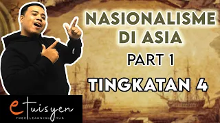 [eTuisyen] TINGKATAN 4 SEJARAH : Bab 3 - Nasionalisme di Asia (PART 1)