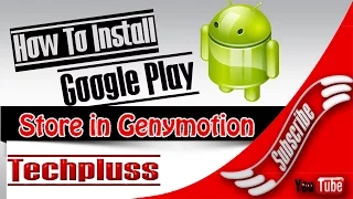 How to install Google Play Store in Genymotion | Guru