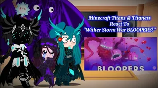 Minecraft Titans & Titaness React To "Wither Storm War BLOOPERS!" by Squared Community