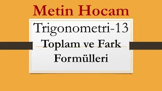 Trigonometri-13  Toplam ve Fark Formülleri | AYT Matematik