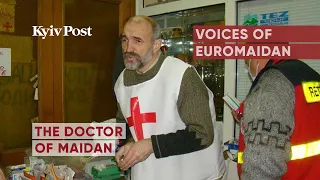 Voices of EuroMaidan: The doctor of Maidan