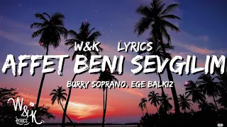 Burry Soprano & Ege Balkiz - Affet Beni Sevgilim (Lyrics)