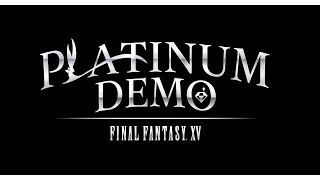 Xbox One『PLATINUM DEMO FINAL FANTASY XV』繁體中文版宣傳影片