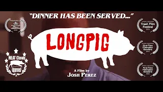 "LONGPIG" - Short Film